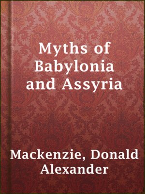 cover image of Myths of Babylonia and Assyria